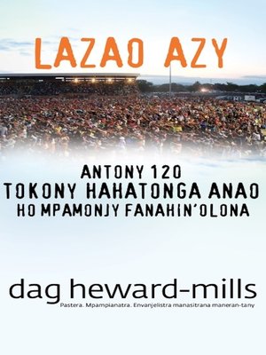 cover image of Lazao Azy (Antony 120 tokony hahatonga anao ho mpamonjy fanahin'olona)